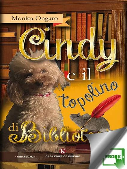 Cindy e il topolino di biblioteca - Monica Ongaro - ebook