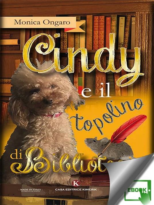 Cindy e il topolino di biblioteca - Monica Ongaro - ebook