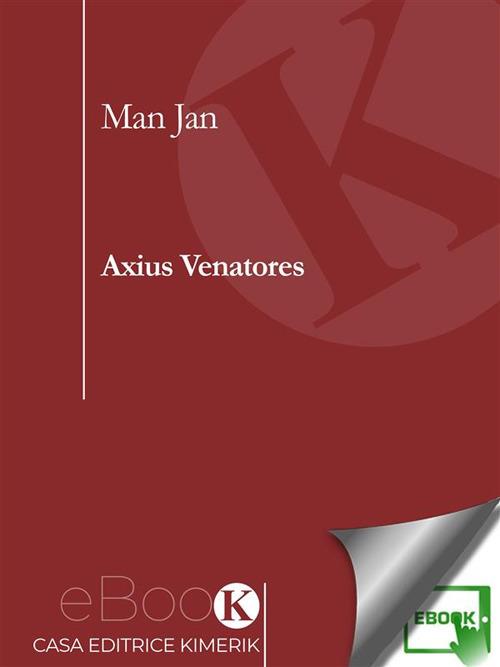 Axius venatores - Jan Man - ebook