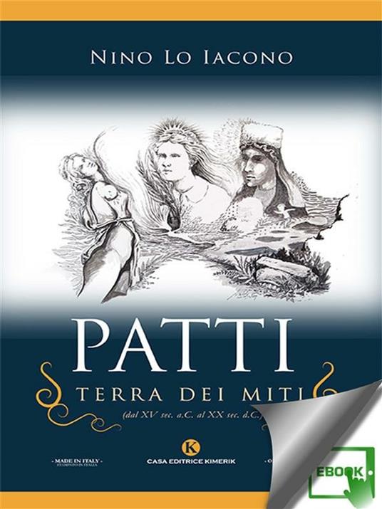Patti, terra dei miti (dal XV sec. a.C. al XX sec. d.C.) - Nino Lo Iacono - ebook