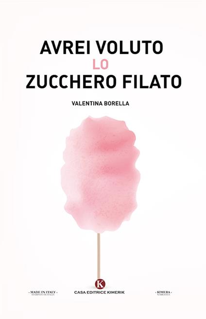 Avrei voluto lo zucchero filato - Valentina Borella - copertina