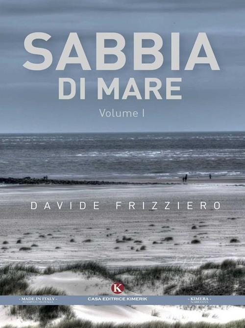 Sabbia di mare. Vol. 1 - Davide Frizziero - ebook