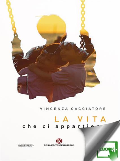 La vita che ci appartiene - Vincenza Cacciatore - ebook