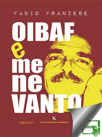 Oibaf e me ne vanto - Fabio Franzese - ebook