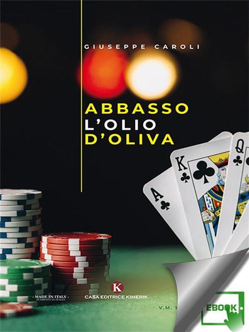 Abbasso l'olio d'oliva - Giuseppe Caroli - ebook