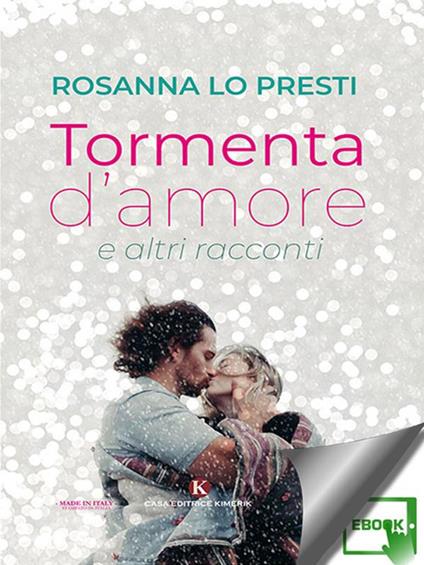 Tormenta d'amore e altri racconti - Rosanna Lo Presti - ebook
