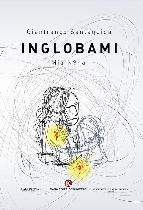 Inglobami. Mia n9na - Gianfranco Santaguida - copertina