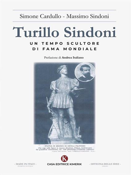Turillo Sindoni. Un tempo scultore di fama mondiale. Ediz. illustrata - Simone Cardullo,Massimo Sindoni - ebook