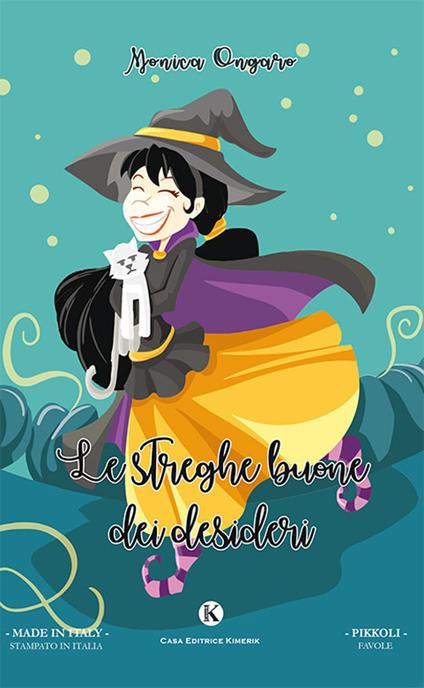 Le streghe buone dei desideri - Monica Ongaro - copertina