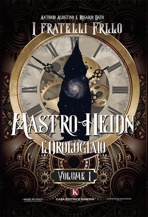 Mastro Heidn. L'orologiaio. Vol. 1 - Antonio Agostino,Rosario Dato - copertina