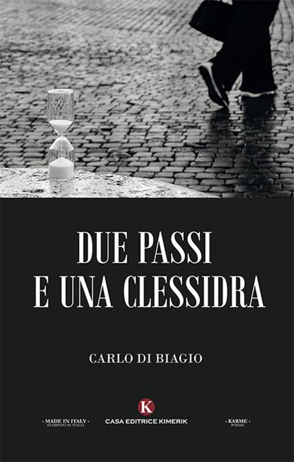 Due passi e una clessidra - Carlo Di Biagio - copertina