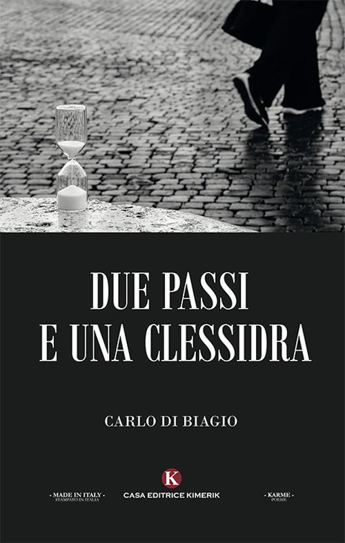 Due passi e una clessidra - Carlo Di Biagio - copertina