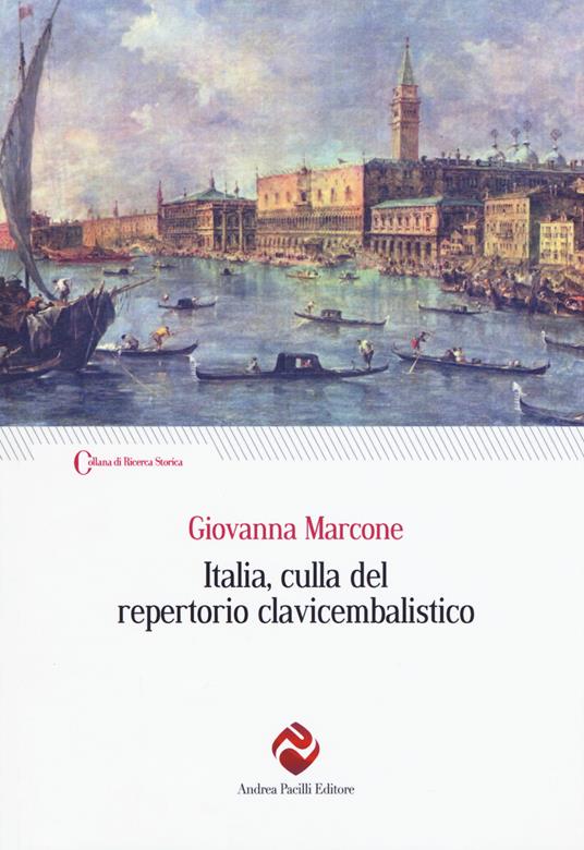 Italia, culla del repertorio clavicembalistico - Giovanna Marcone - copertina