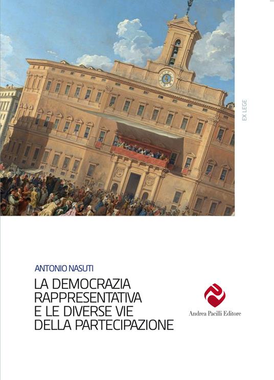 La democrazia rappresentativa e le diverse vie della partecipazione - Antonio Nasuti - copertina