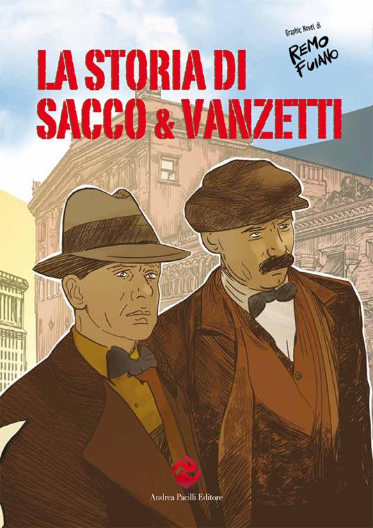 La storia di Sacco e Vanzetti - Remo Fuiano - copertina