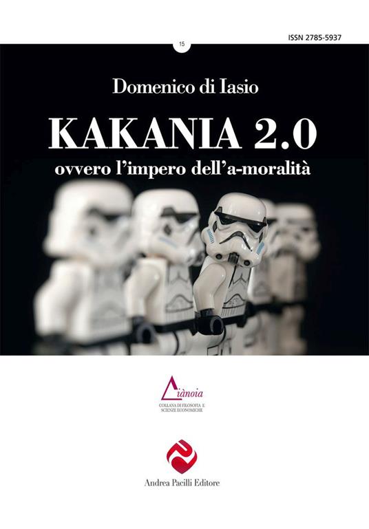 Kakania 2.0 ovvero l’impero dell’a-moralità. Nuova ediz. - Domenico Di Iasio - copertina