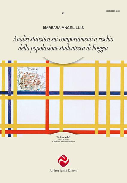 Analisi statistica sui comportamenti a rischio della popolazione studentesca di Foggia - Barbara Angelillis - copertina