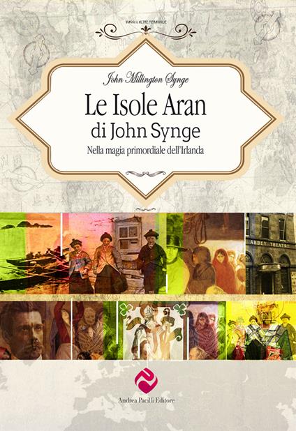 Le isole Aran. Nella magia primordiale dell’Irlanda - John M. Synge - copertina