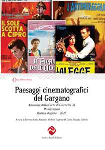 Libro Paesaggi cinematografici del Gargano. Adunanze della Carta di Calenella ‘21 Dissertazioni Quarta stagione 2025 