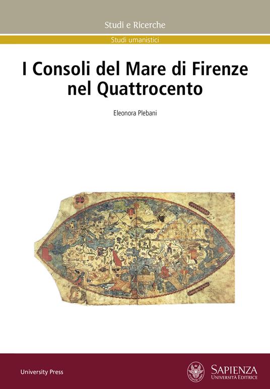 I Consoli del Mare di Firenze nel Quattrocento - Eleonora Plebani - copertina