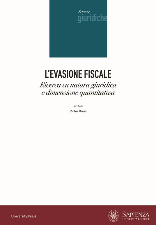 L'evasione fiscale. Ricerca su natura giuridica e dimensione quantitativa - copertina