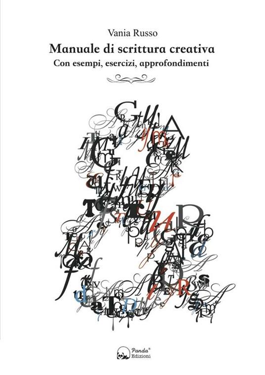 Manuale di scrittura creativa. Con esempi, esercizi, approfondimenti - Vania Russo - ebook