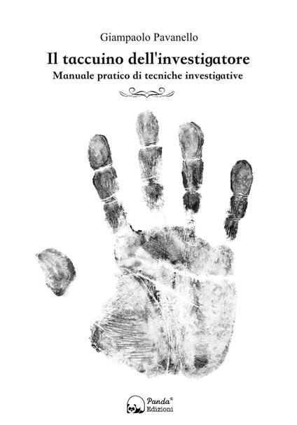 Il taccuino dell'investigatore. Manuale pratico di tecniche investigative - Giampaolo Pavanello - copertina