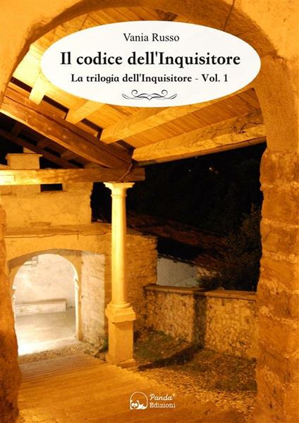 Il codice dell'Inquisitore. La trilogia dell'Inquisitore. Vol. 1 - Vania Russo - ebook