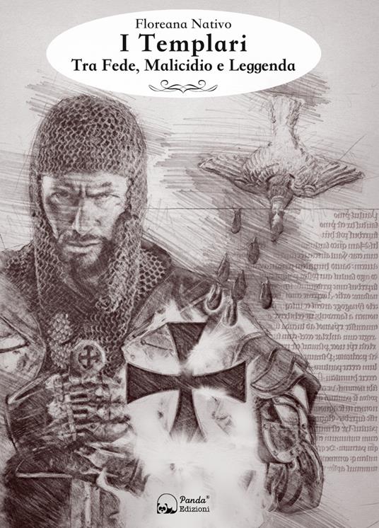 I Templari. Tra fede, malicidio e leggenda - Floreana Nativo - ebook