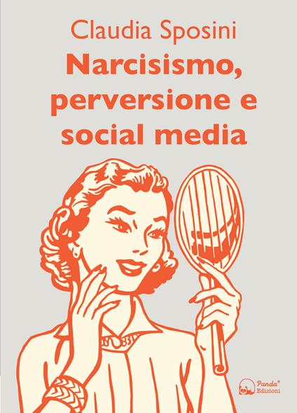 Narcisismo, perversione e social media - Claudia Sposini - copertina