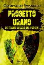 Progetto Urano. Le trame oscure del potere