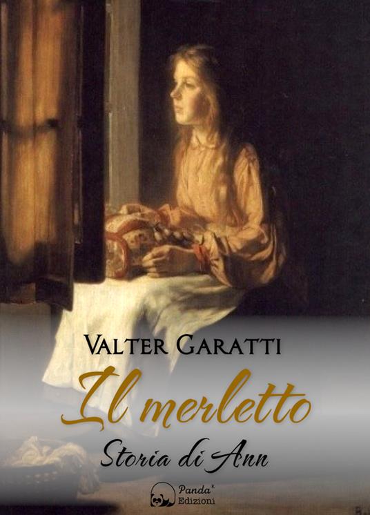 Il merletto. Storia di Ann - Valter Garatti - ebook
