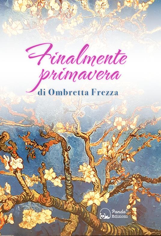Finalmente Primavera - Ombretta Frezza - ebook