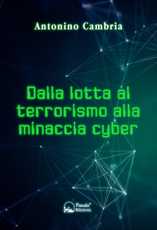 Dalla lotta al terrorismo alla minaccia cyber - Antonino Cambria - copertina