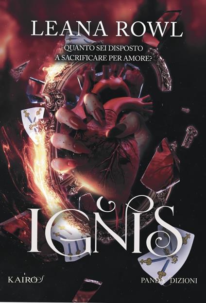 Ignis. Quanto sei disposto a sacrificare per amore? - Leana Rowl - copertina