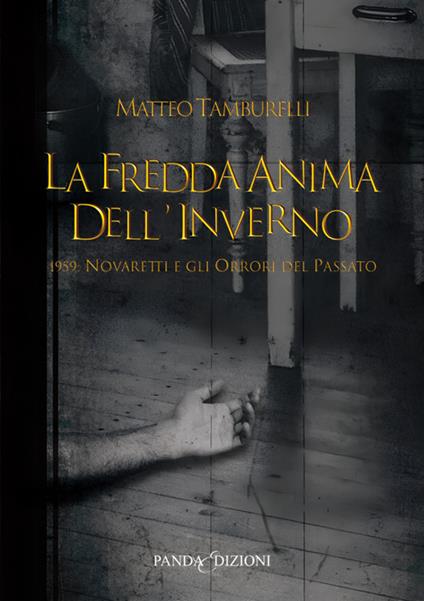 La fredda anima dell'inverno 1959: Novaretti e gli orrori del passato - Matteo Tamburelli - ebook