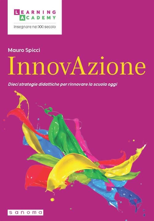 InnovAzione. Dieci strategie per rinnovare la scuola oggi - Mauro Spicci - copertina