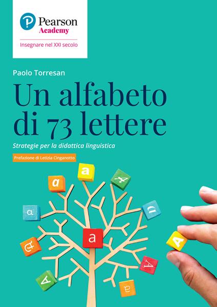 Un alfabeto di 73 lettere. Strategie per la didattica linguistica - Paolo Torresan - copertina