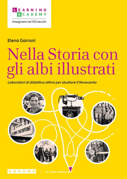 Nella Storia con gli albi illustrati. Laboratori di didattica