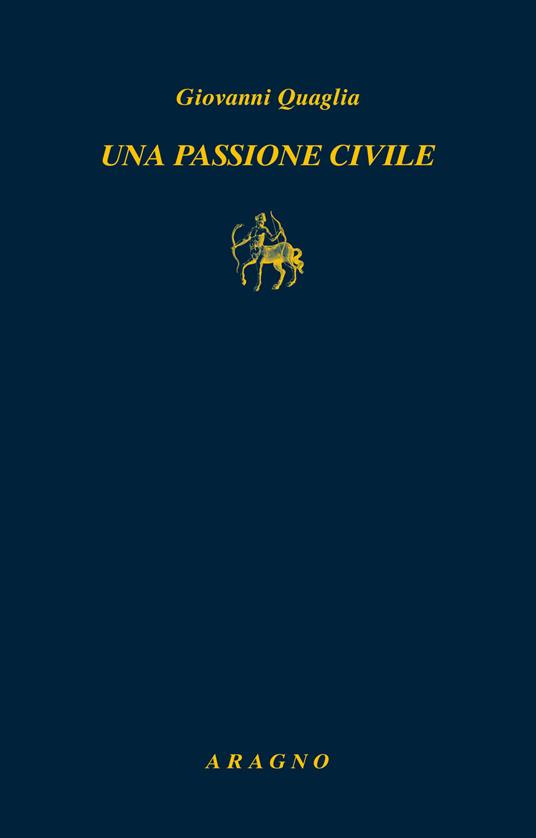 Una passione civile - Giovanni Quaglia - copertina