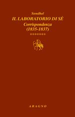 Il laboratorio di sé. Corrispondenza. Vol. 7: 1835-1837