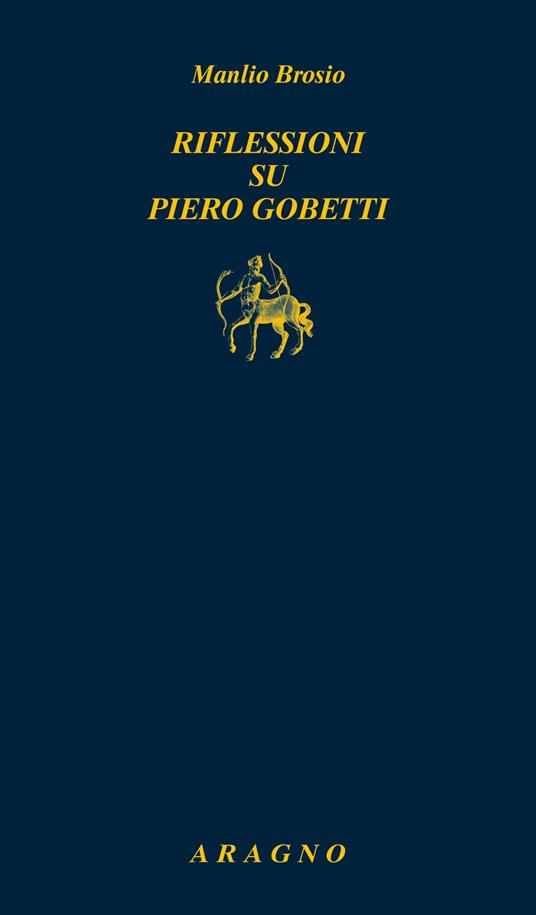 Riflessioni su Piero Gobetti - Manlio Brosio - copertina