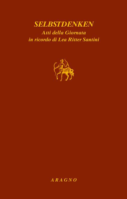 Selbstdenken. Atti delle Giornata in ricordo di Lea Ritter Santini - copertina