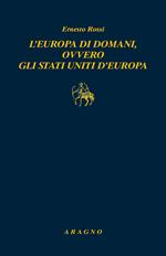 L'Europa di domani, ovvero gli Stati Uniti d'Europa