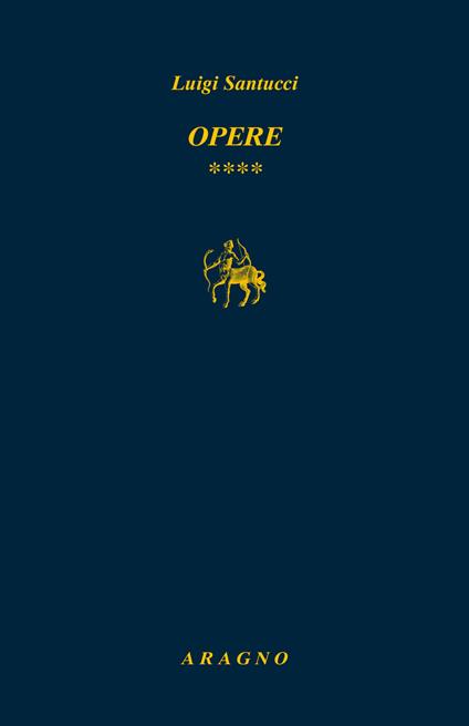 Opere. Vol. 4 - Luigi Santucci - copertina