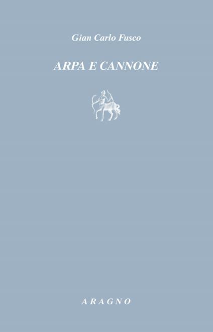 Arpa e cannone - Gian Carlo Fusco - copertina