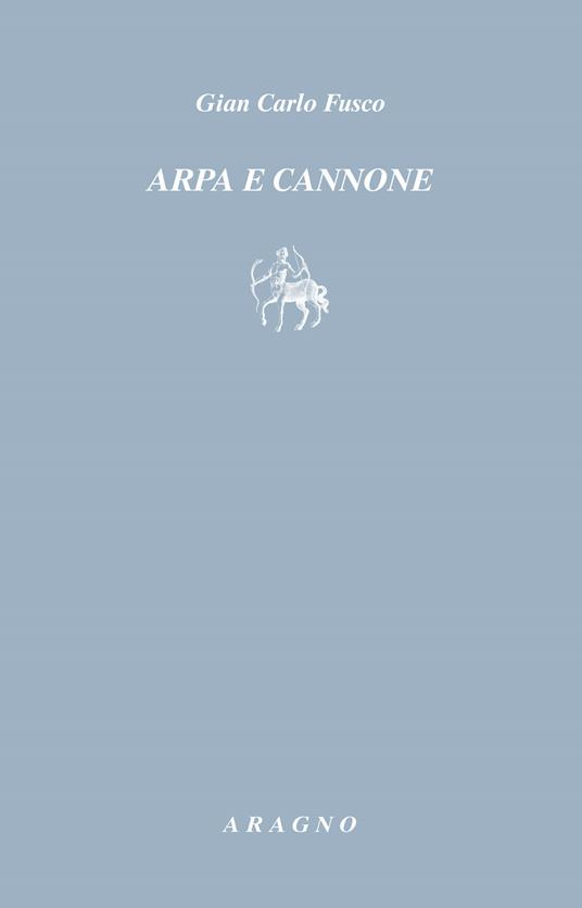 Arpa e cannone - Gian Carlo Fusco - copertina