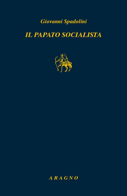 Il papato socialista - Giovanni Spadolini - copertina