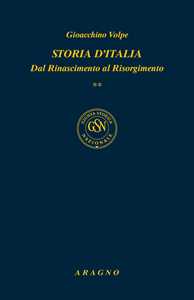 Libro Storia d'Italia. Vol. 1-2: Dalla caduta di Roma agli albori del Rinascimento-Dal Rinascimento al Risorgimento Gioacchino Volpe