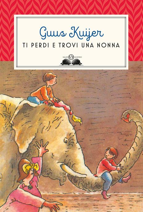 Ti perdi e trovi una nonna. Ediz. a colori - Guus Kuijer - copertina